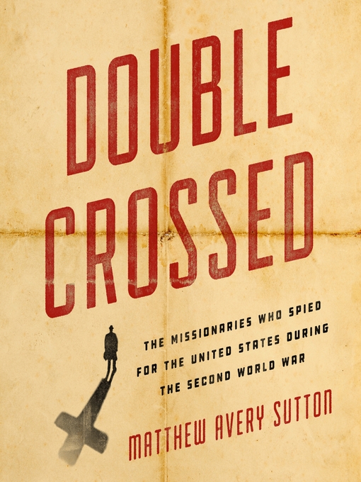 Title details for Double Crossed by Matthew Avery Sutton - Available